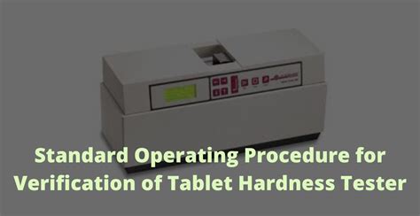 standard operating procedure for tablet hardness tester|hardness test procedure for tablets.